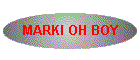 MARKI OH BOY