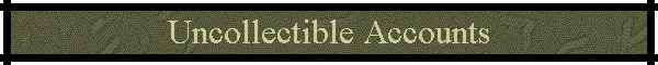 Uncollectible Accounts
