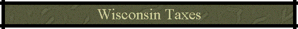 Wisconsin Taxes