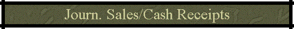 Journ. Sales/Cash Receipts