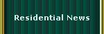 Residential News