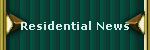 Residential News