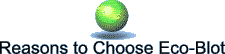 Reasons to Choose Eco-Blot