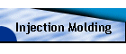 Injection Molding