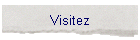 Visitez