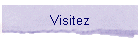 Visitez
