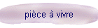 pi�ce � vivre