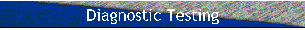 Diagnostic Testing