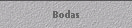 Bodas
