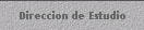 Direccion de Estudio