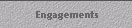 Engagements