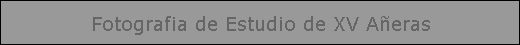 Fotografia de Estudio de XV A�eras
