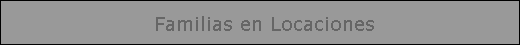Familias en Locaciones