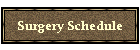 Surgery Schedule