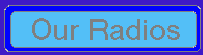 Our Radios