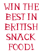 Win the best in British snack food!