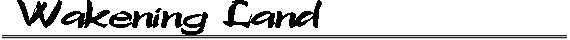  Wakening Land 