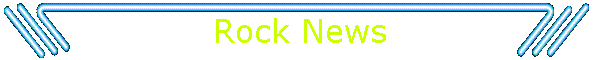 Rock News