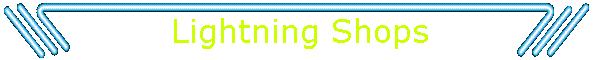 Lightning Shops