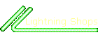 Lightning Shops