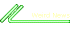 Weird News