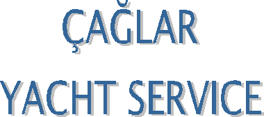 ÇAĞLAR
YACHT SERVICE