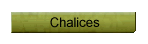 Chalices