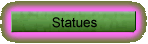 Statues