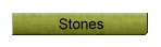 Stones