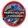 Le mat�riel de r�seaux