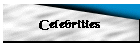 Celebrities