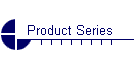 Product Series