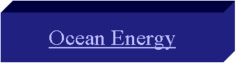 OCEAN ENERGY