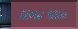 SISTER SITES