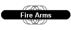 Fire Arms