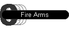 Fire Arms