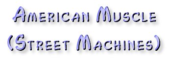 American Muscle 
Street Machines
