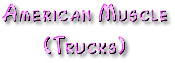 American 
Muscle Trucks