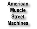 American Muscle Street Machines