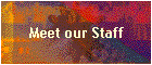Meet our Staff