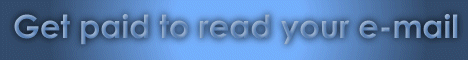get paid to Surf the Web!  get PAID to Read your Email!  get PAID when You or Your Referrals Shop!  get PAID while doing NOTHING!