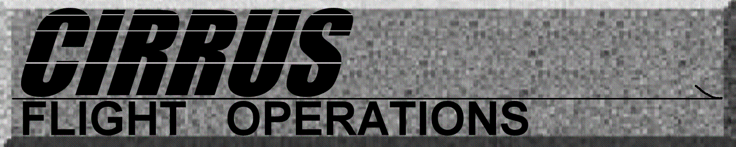 CIRRUS  FLIGHT  OPERATIONS