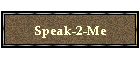 Speak-2-Me