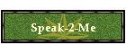 Speak-2-Me