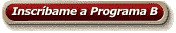 Inscr�bame a Programa B