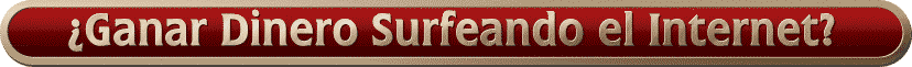 �Ganar Dinero Surfeando el Internet?