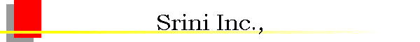 Srini Inc.,