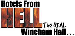 Hotels from Hell :: The REAL WIncham Hall