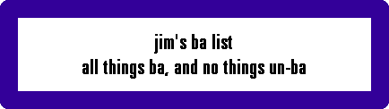 jim's ba list
all things ba, and no things un-ba