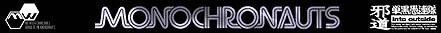 Monochronauts
